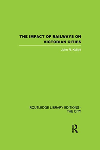 Stock image for The Impact of Railways on Victorian Cities for sale by Blackwell's
