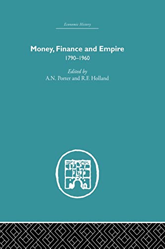 Stock image for Money, Finance and Empire: 1790-1960 for sale by Blackwell's