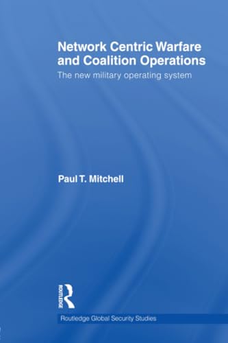 Immagine dell'editore per Network Centric Warfare and Coalition Operations: The New Military Operating System venduto da Revaluation Books
