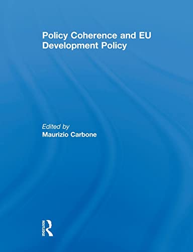 Beispielbild fr Policy Coherence and EU Development Policy zum Verkauf von Blackwell's