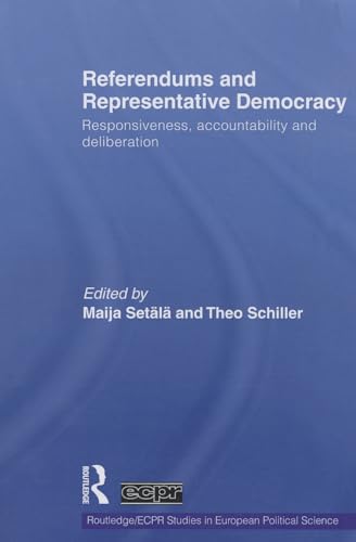 Beispielbild fr Referendums and Representative Democracy: Responsiveness, Accountability and Deliberation zum Verkauf von Blackwell's