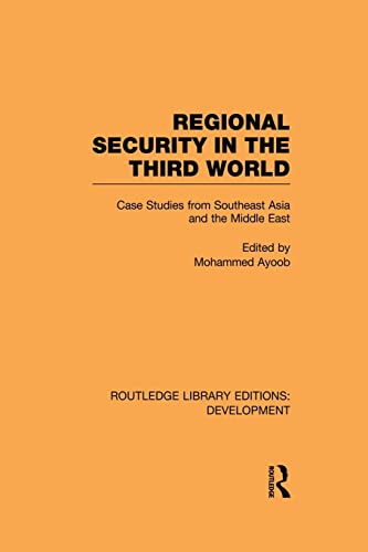 Beispielbild fr Regional Security in the Third World: Case Studies from Southeast Asia and the Middle East zum Verkauf von Blackwell's