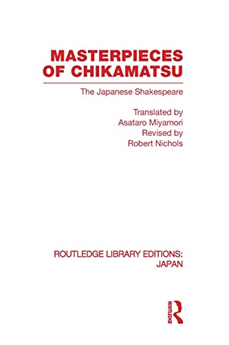 Stock image for Masterpieces of Chikamatsu: Volume 58 (Routledge Library Editions: Japan) for sale by Chiron Media