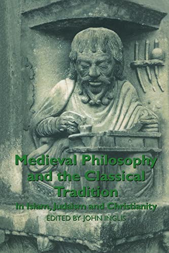 Beispielbild fr Medieval Philosophy and the Classical Tradition: In Islam, Judaism and Christianity zum Verkauf von Blackwell's