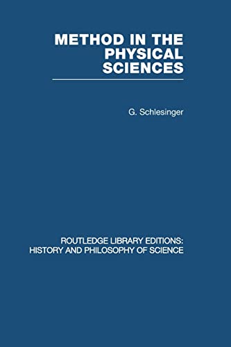 Beispielbild fr Method in the Physical Sciences: Volume 28 (Routledge Library Editions: History & Philosophy of Science) zum Verkauf von Chiron Media