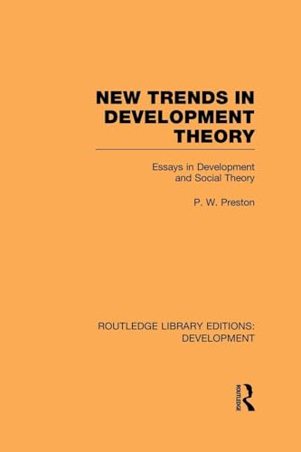 Stock image for New Trends in Development Theory: Essays in Development and Social Theory for sale by Blackwell's