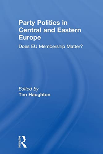 Beispielbild fr Party Politics in Central and Eastern Europe: Does EU Membership Matter? zum Verkauf von Blackwell's