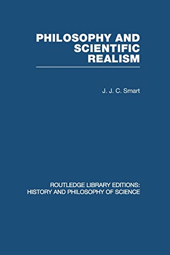 Philosophy and Scientific Realism (9780415849913) by Smart, J.J. C.