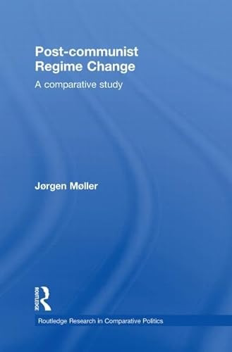 9780415850100: Post-communist Regime Change: A Comparative Study