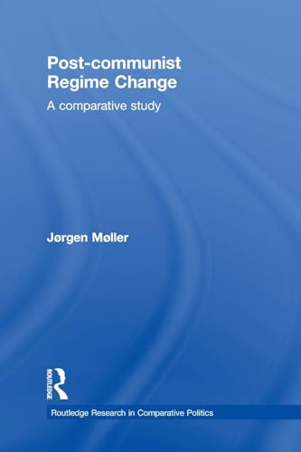 9780415850100: Post-communist Regime Change: A Comparative Study (Routledge Research in Comparative Politics)