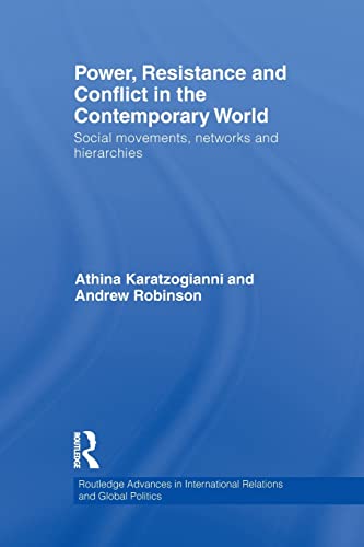 9780415850148: Power, Resistance and Conflict in the Contemporary World: Social movements, networks and hierarchies (Routledge Advances in International Relations and Global Politics)