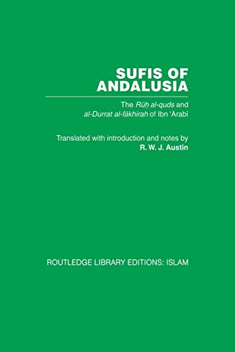 Beispielbild fr Sufis of Andalucia: The Ruh al-Quds and Al-Durat Fakhirah zum Verkauf von Blackwell's