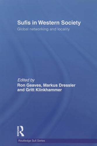 Stock image for Sufis in Western Society: Global networking and locality for sale by Blackwell's