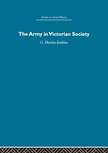 Beispielbild fr The Army in Victorian Society zum Verkauf von Blackwell's