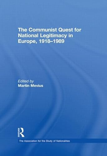 Beispielbild fr The Communist Quest for National Legitimacy in Europe, 1918-1989 zum Verkauf von Blackwell's