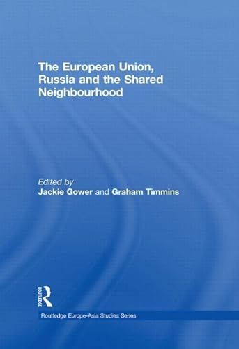 Imagen de archivo de The European Union, Russia and the Shared Neighbourhood a la venta por Blackwell's