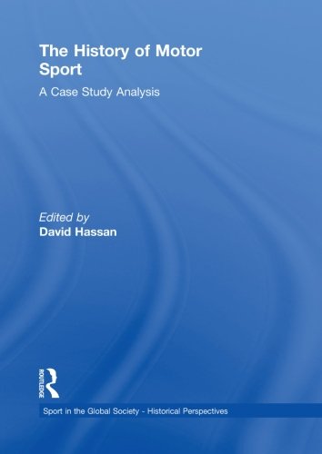 9780415851213: The History of Motor Sport: A Case Study Analysis