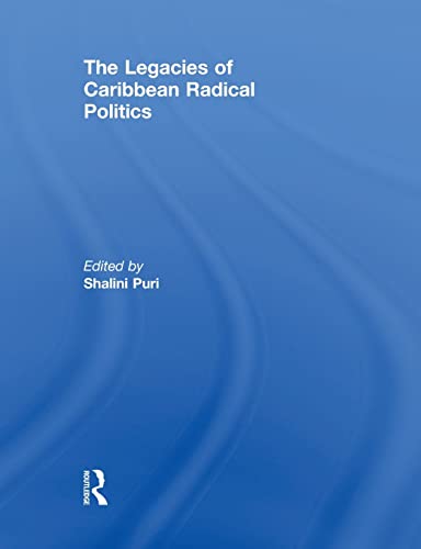 Imagen de archivo de The Legacies of Caribbean Radical Politics a la venta por Blackwell's