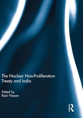 Beispielbild fr The Nuclear Non-Proliferation Treaty and India zum Verkauf von Blackwell's