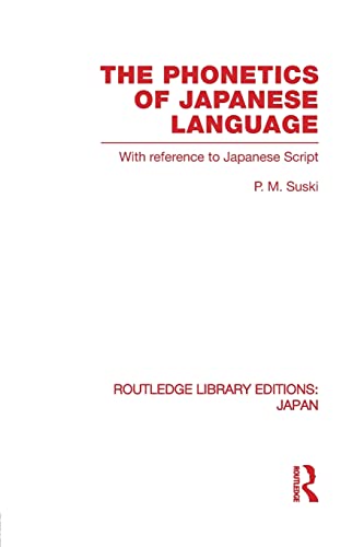 Imagen de archivo de The Phonetics of Japanese Language : With Reference to Japanese Script a la venta por Blackwell's