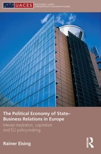 Beispielbild fr The Political Economy of State-Business Relations in Europe zum Verkauf von Blackwell's