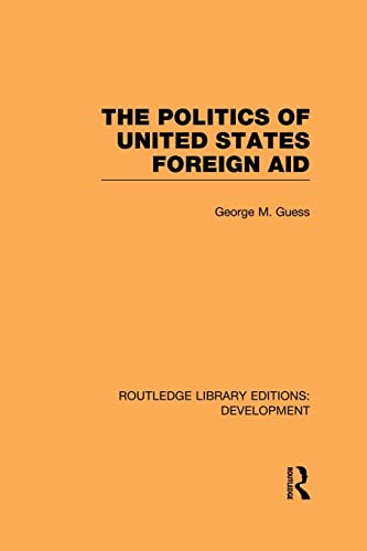Imagen de archivo de The Politics of United States Foreign Aid a la venta por Blackwell's