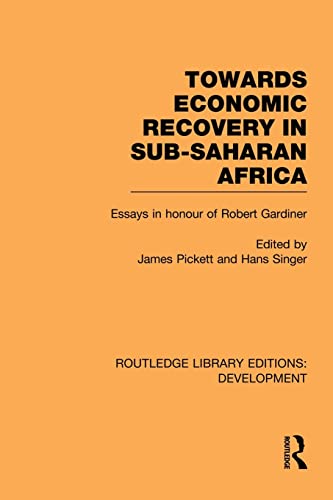 Beispielbild fr Towards Economic Recovery in Sub-Saharan Africa: Essays in Honour of Robert Gardiner zum Verkauf von Blackwell's