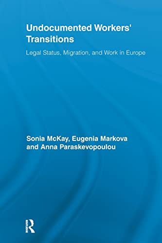 Beispielbild fr Undocumented Workers' Transitions: Legal Status, Migration, and Work in Europe zum Verkauf von Blackwell's