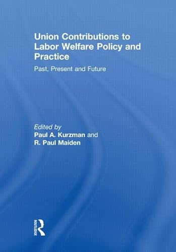 9780415851817: Union Contributions to Labor Welfare Policy and Practice