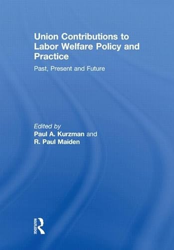 Stock image for Union Contributions to Labor Welfare Policy and Practice for sale by Blackwell's