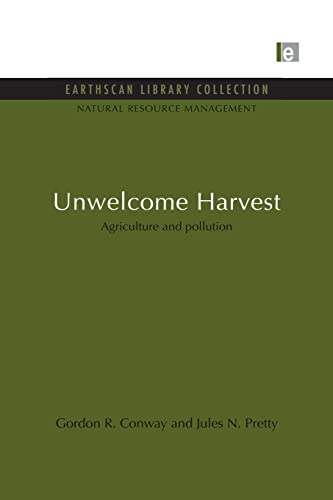 9780415851831: Unwelcome Harvest: Agriculture and pollution (Natural Resource Management Set)