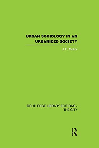 Beispielbild fr Urban Sociology in an Urbanized Society zum Verkauf von Blackwell's