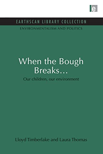 Stock image for When the Bough Breaks . . . (Environmentalism and Politics Set) for sale by California Books