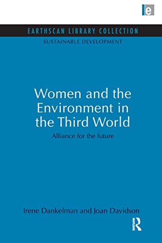 Beispielbild fr Women and the Environment in the Third World: Alliance for the future (Sustainable Development Set) zum Verkauf von Chiron Media