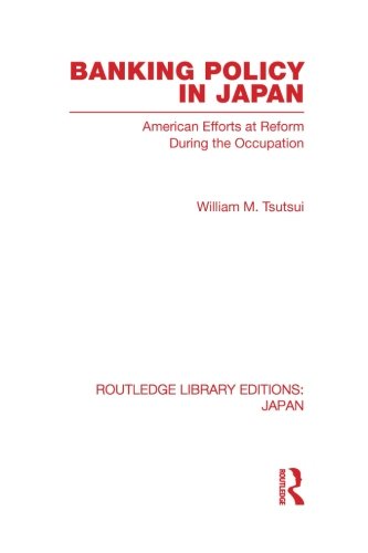 9780415852692: Banking Policy in Japan: American Efforts at Reform During the Occupation (Routledge Library Editions: Japan)
