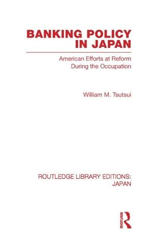 Stock image for Banking Policy in Japan: Volume 19 (Routledge Library Editions: Japan) for sale by Chiron Media