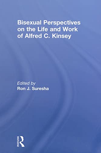 Beispielbild fr Bisexual Perspectives on the Life and Work of Alfred C. Kinsey zum Verkauf von Blackwell's