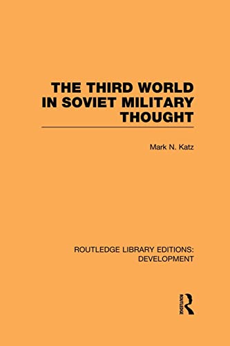 Beispielbild fr The Third World in Soviet Military Thought zum Verkauf von Blackwell's