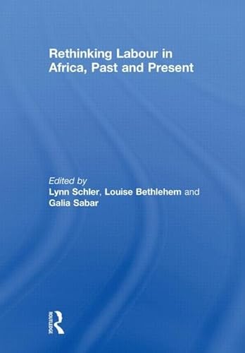 Stock image for Rethinking Labour in Africa, Past and Present for sale by Blackwell's