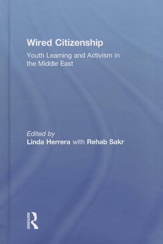 Stock image for Wired Citizenship: Youth Learning and Activism in the Middle East (Critical Youth Studies) for sale by Chiron Media