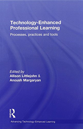 Stock image for Technology-Enhanced Professional Learning: Processes, Practices, and Tools (Advancing Technology Enhanced Learning) for sale by Chiron Media