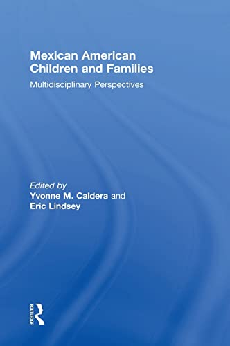 9780415854535: Mexican American Children and Families: Multidisciplinary Perspectives