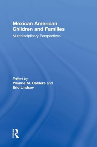 9780415854535: Mexican American Children and Families: Multidisciplinary Perspectives