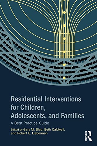 9780415854566: Residential Interventions for Children, Adolescents, and Families