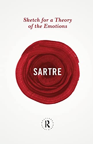 Sketch for a Theory of the Emotions (Routledge Great Minds) (9780415854726) by Sartre, Jean-Paul