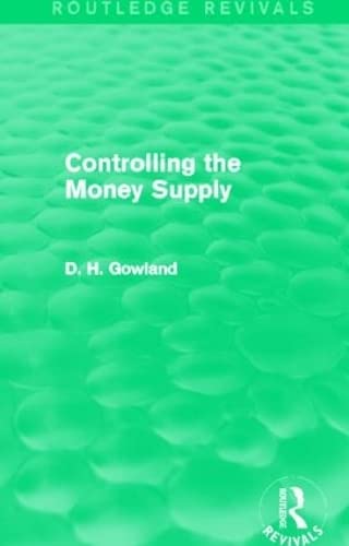 Beispielbild fr Controlling the Money Supply (Routledge Revivals) zum Verkauf von Chiron Media