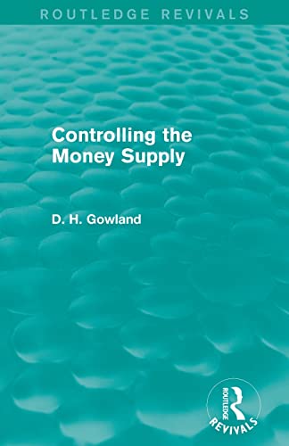 Beispielbild fr Controlling the Money Supply (Routledge Revivals) zum Verkauf von Lucky's Textbooks