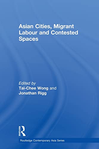 Beispielbild fr Asian Cities, Migrant Labor and Contested Spaces zum Verkauf von Blackwell's