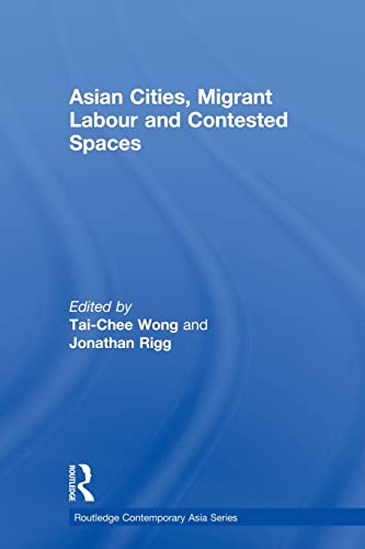 Stock image for Asian Cities, Migrant Labor and Contested Spaces for sale by Blackwell's