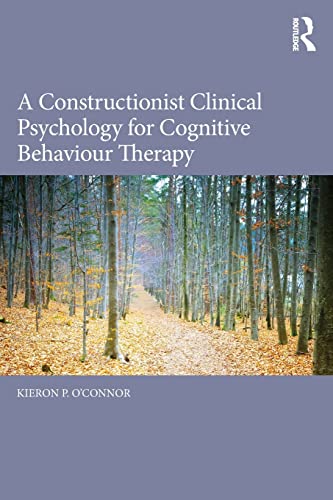 Beispielbild fr A Constructionist Clinical Psychology for Cognitive Behaviour Therapy zum Verkauf von Blackwell's